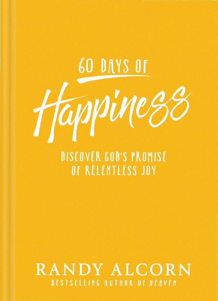 60 Days of Happiness: Discover God’s Promise of Relentless Joy