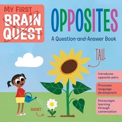 My First Brain Quest: Opposites: A Question-and-Answer Book (Brain Quest – GOOD
