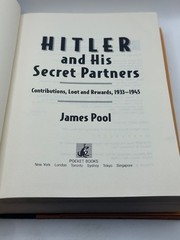 Hitler and His Secret Partners: Contributions, Loot and Rewards by James Pool