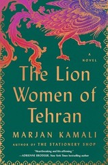 The Lion Women of Tehran by Marjan Kamali (Hardcover)