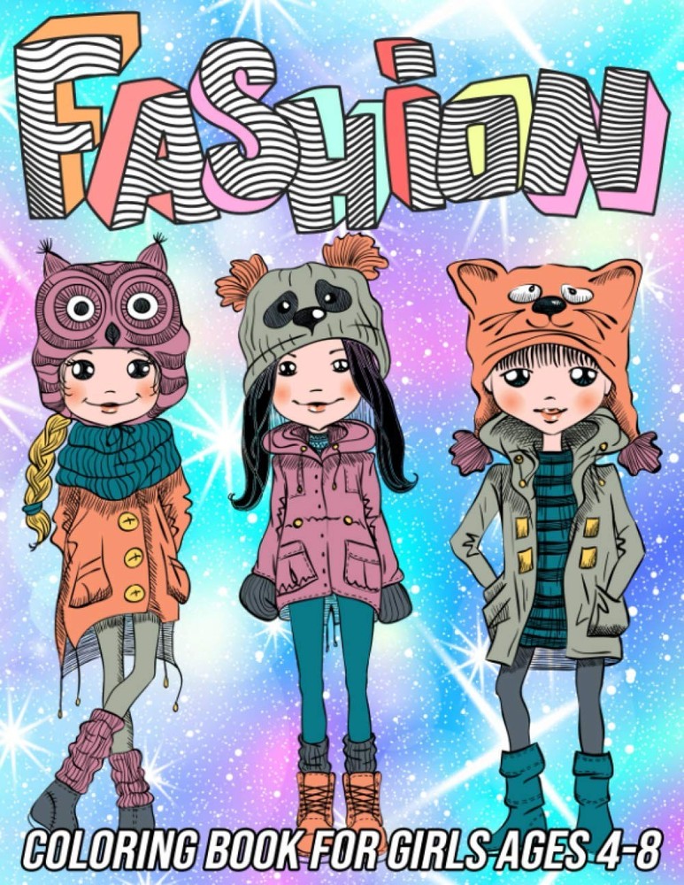 Fashion Coloring Book for Girls Ages 4-8: Fun and Beauty Coloring Pages for …