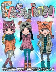 Fashion Coloring Book for Girls Ages 4-8: Fun and Beauty Coloring Pages for …