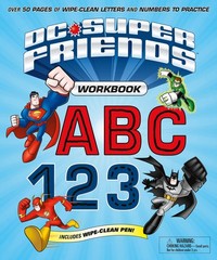 DC Super Friends Workbook ABC 123: Over 50 pages of wipe-clean letters and n…