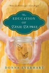 The Education of Dixie Dupree – Paperback By Everhart, Donna – GOOD