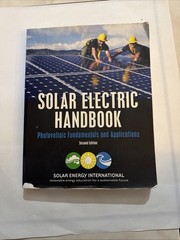 SOLAR ELECTRIC HANDBOOK: PHOTOVOLTAIC FUNDAMENTALS AND By Solar Energy VG