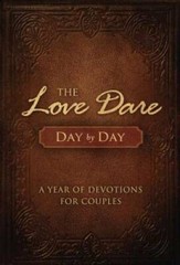 The Love Dare Day by Day: A Year of Devotions for Couples – VERY GOOD