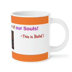 Baha’i Diversity, Race Unity, Color of our Souls Mugs (11oz15oz20oz)