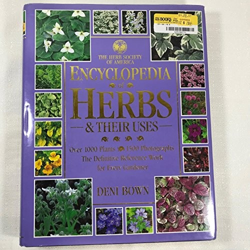 Encyclopedia of Herbs and Their Uses, Bown, Deni