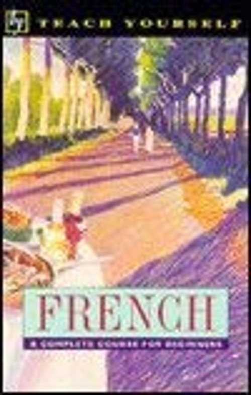 Teach Yourself French : A Complete Course for Beginners Paperback