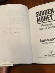 Sudden Money : Managing a Financial Windfall, SIGNED. Bradley, Susan; HC NEW