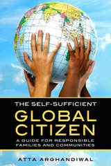The Self-Sufficient Global Citizen:A Guide for Responsible Families,Communities