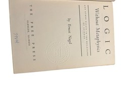 Logic Without Metaphysics, Ernest Nagel, The Free Press, 1956, Hardcover