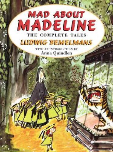 Mad About Madeline: The Complete Tales – Hardcover By Bemelmans, Ludwig – GOOD