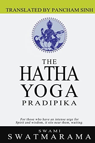 The Hatha Yoga Pradipika, Swatmarama, Swami