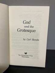 God and the Grotesque by Carl Skrade 1974 The Westminster Press Paperback