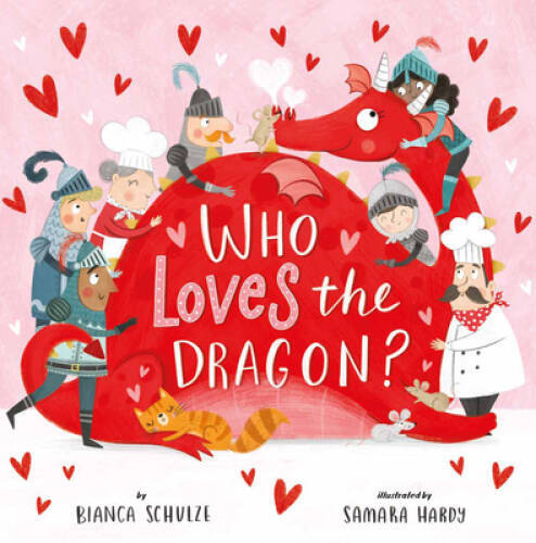 Who Loves the Dragon? (Clever Storytime) – Hardcover By Schulze, Bianca – GOOD