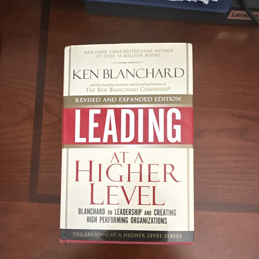 Ken Blanchard Leading at a Higher Level Hardcover Revised Expanded FT Press 2010