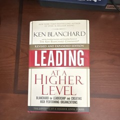 Ken Blanchard Leading at a Higher Level Hardcover Revised Expanded FT Press 2010