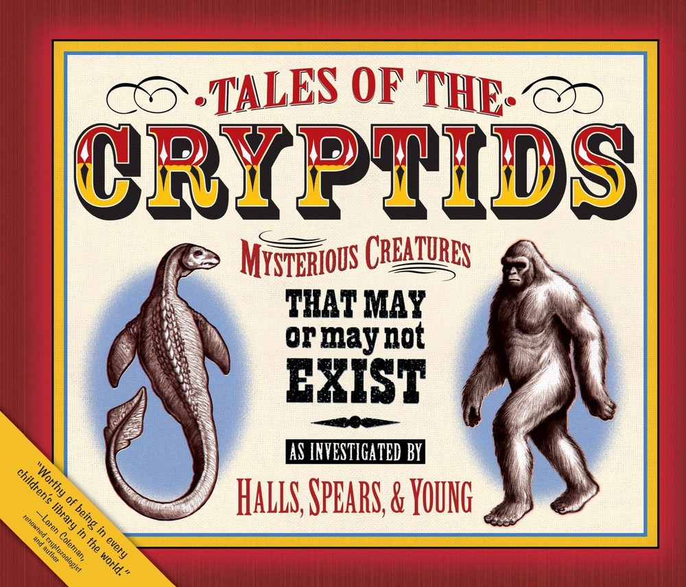 Tales of the Cryptids: Mysterious Creatures That May or May Not Exist (Darby…
