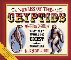 Tales of the Cryptids: Mysterious Creatures That May or May Not Exist (Darby…