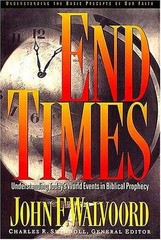 End Times: Understanding Today’s – Hardcover, by Walvoord John F. – Very Good b
