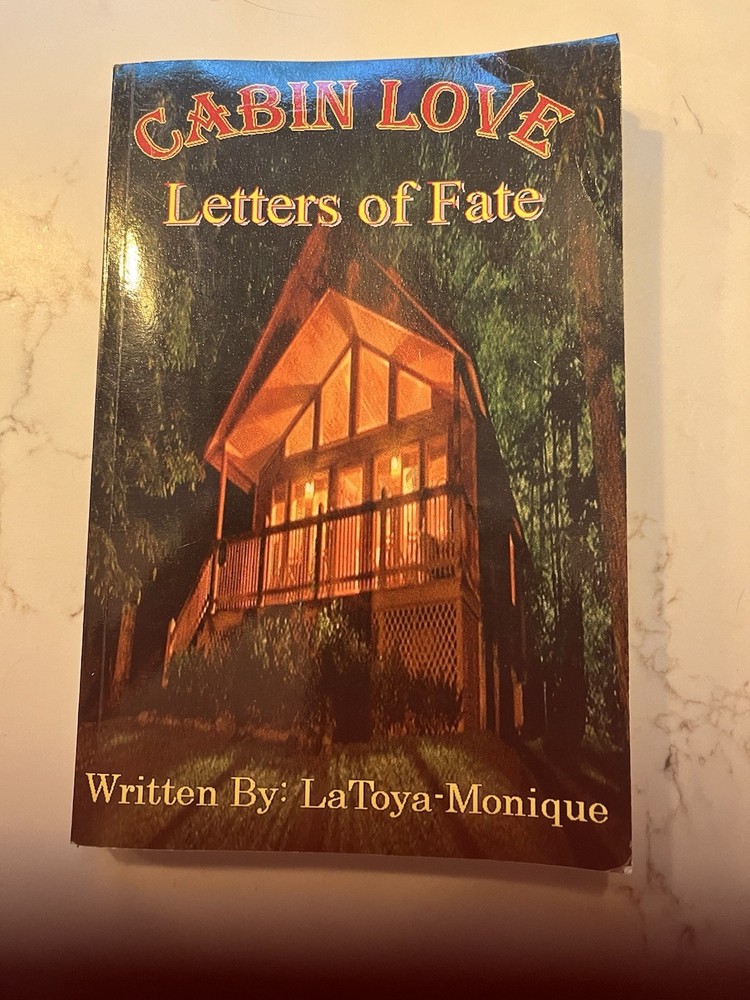 Cabin Love: Letters of Fate By Latoya Monique Warren SC 2017 Signed