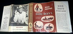 Ross Santee Dog Days First Edition A Scribner 1955 DJ Illus Cowboy Life Western