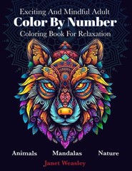 Exciting And Mindful Adult Color By Number Coloring Book For Relaxation:…