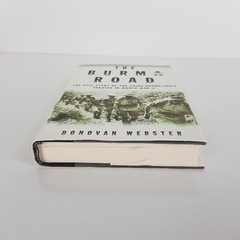 The Burma Road By Donovan Webster (HC DJ 1st Ed 2003) Military History