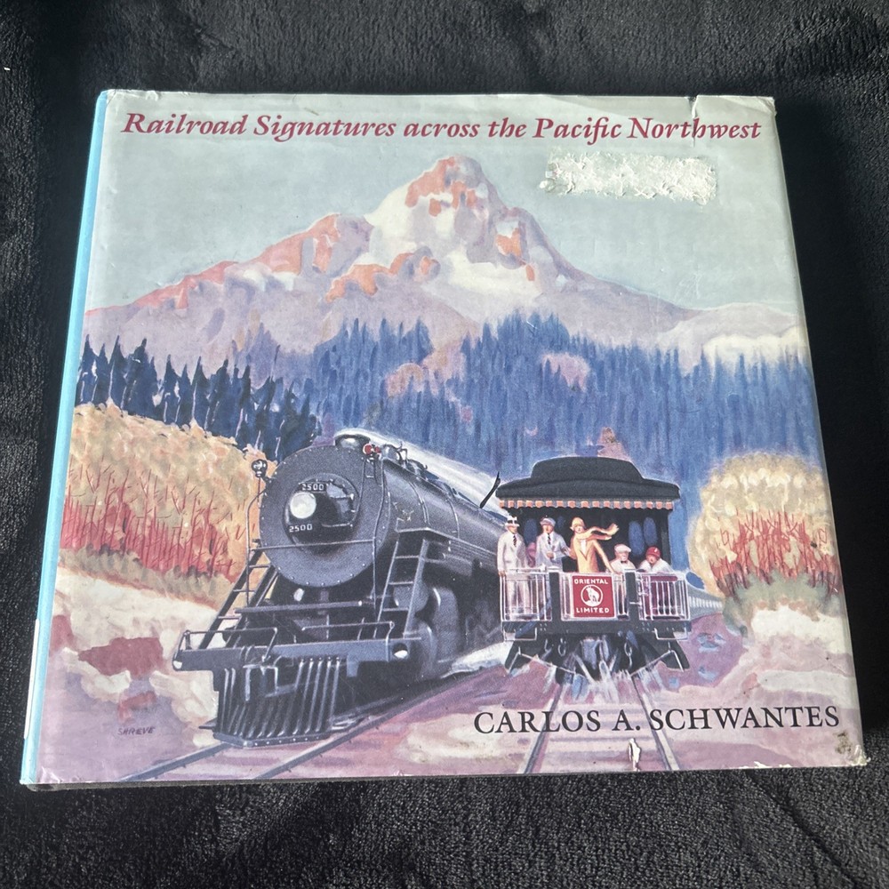 Railroad Signatures Across the Pacific Northwest, C. Schwantes (hardcover, 1993)