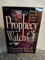 Prophecy Watch by Timothy Demy and Thomas Ice 1998, Paperback – No Writing