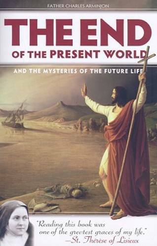 End of the Present World and the Mysteries of the Future Life – VERY GOOD