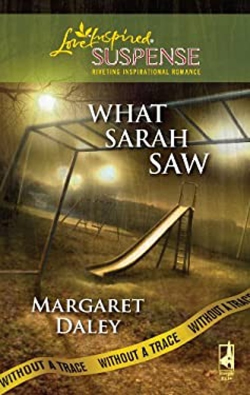 What Sarah Saw Mass Market Paperbound Margaret Daley
