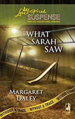 What Sarah Saw Mass Market Paperbound Margaret Daley