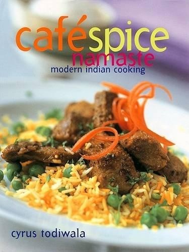 Cafe Spice Namaste: Modern Indian C…, Todiwala, Cyrus