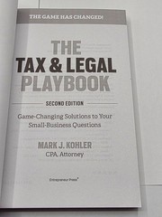 The Tax and Legal Playbook: Game-Changing Solutions to Your Small Business Quest