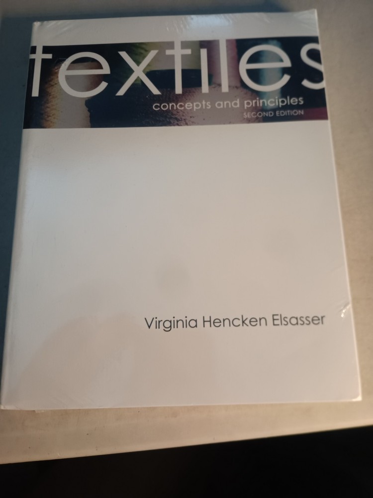 Textiles: Concepts and Principles 2nd Edition Elsasser (Paperback 2005) New
