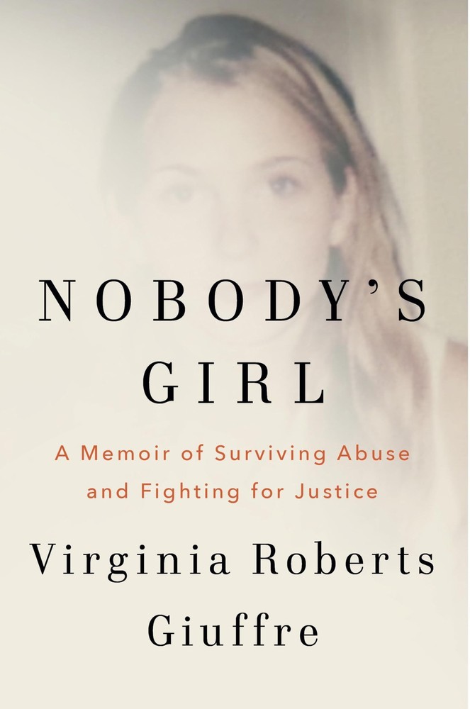 Nobody’s Girl: A Memoir of Surviving Abuse and Fighting for Justice Giuffre,…