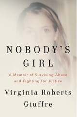 Nobody’s Girl: A Memoir of Surviving Abuse and Fighting for Justice Giuffre,…