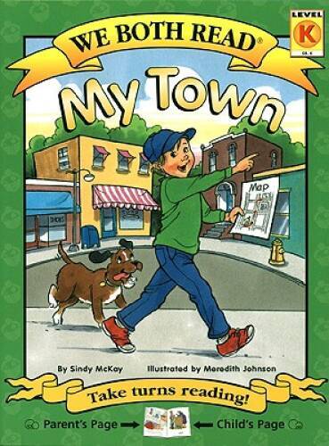 My Town (We Both Read – Level K (Quality)) – Paperback By McKay, Sindy – GOOD