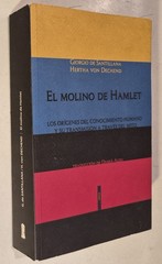 El molino de Hamlet: Los orígenes del conocimiento humano y su transmisión a t..