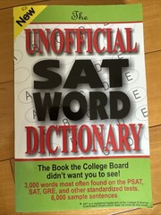 Unofficial SAT Word Dictionary:The Book the College Board Didn’t Want You to See