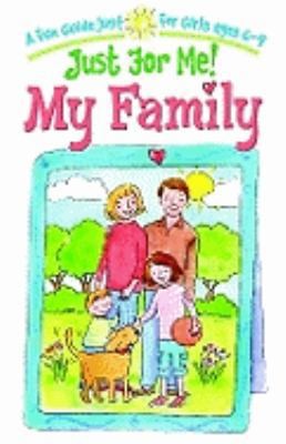 Just for Me! My Family: A Fun Guide Just for Girls Ages 6-9 [With Key Chain]