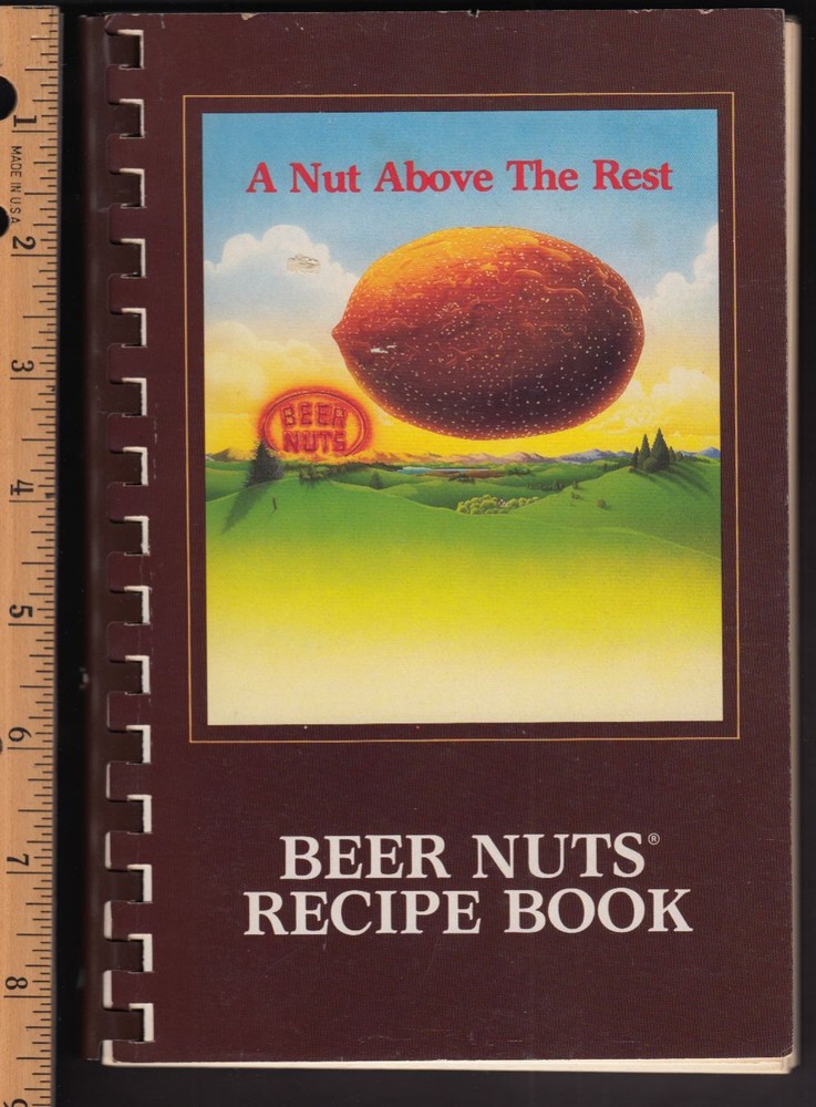 A Nut Above the Rest – Beer Nuts Recipe Cookbook 1986 spiral bound 134 pages