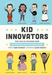 Kid Innovators: True Tales of Childhood from Inventors and Trailblaz – VERY GOOD
