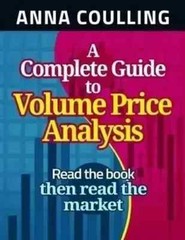 A Complete Guide to Volume Price Analysis by Anna Coulling Paperback