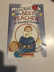 I Can Read Level 2 Ser.: The Best Teacher in Second Grade by Katharine Kenah…