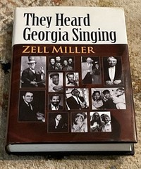 They Heard Georgia Singing by Zell Miller Signed AUTOGRAPHED GA Artist Stories