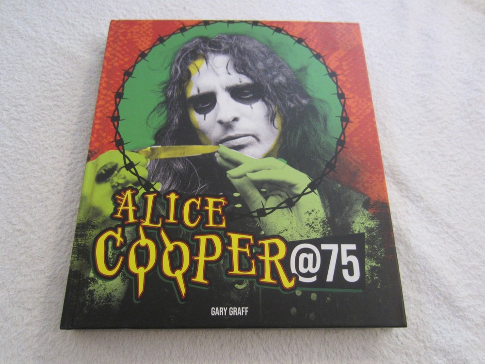 Alice Cooper @ 75 by Gary Graff – 2025 Illustrated Hardcover Book