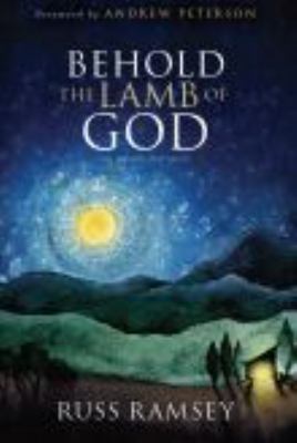 Behold the Lamb of God: An Advent Narrative, Ramsey, Russ,